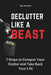 Declutter like a Beast by Mac Northern