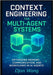 Context Engineering for Multi-Agent Systems: Optimizing Memory, Communication, and Workflows in AI Agents by Wang, Djan
