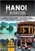Hanoi On a Budget: Your Ultimate Guide to Cultural Gems, Affordable Adventures, and Insider Secrets in Vietnam's Timeless Capital. by Pathfinder, Penny