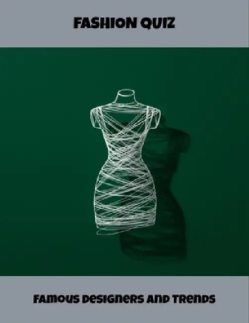 Fashion Quiz: Famous Designers And Trends by Ronald Morgan