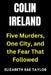 Colin Ireland: Five Murders, One City, and the Fear That Followed by Elizabeth Rae Taylor