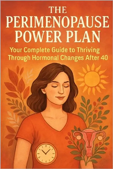 The Perimenopause Power Plan: Your Complete Guide to Thriving Through Hormonal Changes After 40 by Rhea, Alexander