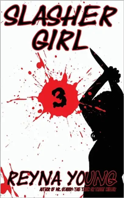 Slasher Girl 3 by Young, Reyna