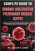 Complete Guide to Chronic Obstructive Pulmonary Disease (Copd): A Practical Roadmap For Breathing Better, Managing Symptoms, Strengthening Lung Functi by Callum H. Louis