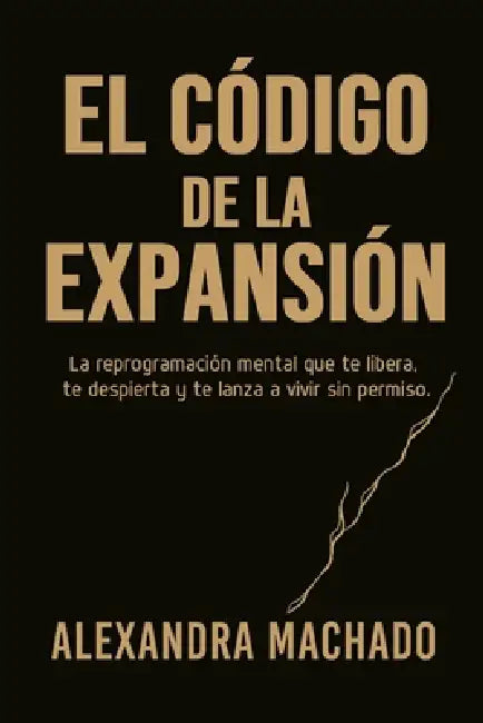 El código de la expansión by Alexandra Machado
