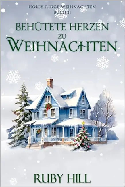 Behütete Herzen zu Weihnachten by Hill, Ruby