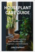 Houseplant Care Guide: The Complete Indoor Plant Handbook for Beginners and Enthusiasts by Hartwell, Jake