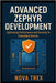 Advanced Zephyr Development: Optimizing Performance and Security in Embedded Devices by Trex, Nova