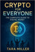 Crypto For Everyone: The Complete Guide to Digital Money by Miller, Tara
