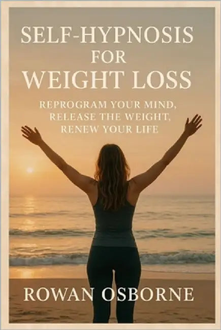 Self-Hypnosis for Weight Loss: Reprogram Your Mind, Release the Weight, Renew Your Life by Osborne, Rowan