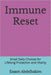 Immune Reset: Small Daily Choices for Lifelong Protection and Vitality by Essam Abdelhakim