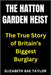 The Hatton Garden Heist: The True Story of Britain's Biggest Burglary by Taylor, Elizabeth Rae