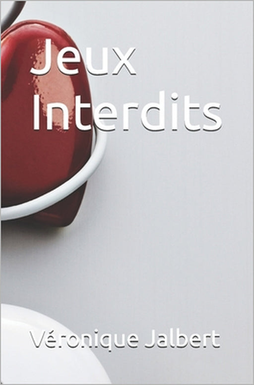 Jeux Interdits by Véronique Jalbert