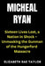Michael Ryan: Sixteen Lives Lost, a Nation in Shock - Unmasking the Gunman of the Hungerford Massacre by Elizabeth Rae Taylor