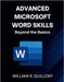 Advanced Microsoft Word Skills: Beyond the Basics by Guillory, William R.