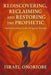 Rediscovering, Reclaiming, and Restoring the Prophetic: Understanding God's Original Design by Israel Onoriobe