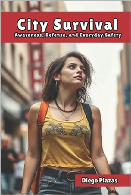 City Survival: Awareness, Defense, and Everyday Safety by Vargas, Fernan