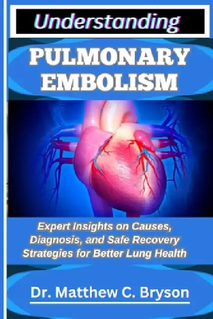 Understanding Pulmonary Embolism