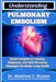 Understanding Pulmonary Embolism