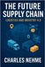 The Future Supply Chain: Logistics and Industry 4.0 by Nehme, Charles