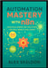 Automation Mastery with n8n: Practical Workflow Solutions for Real-World Challenges: Streamline Operations with 13 Hands-On Projects for Scalable Syst by Skeldon, Alex