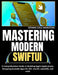 Mastering Modern Swiftui: A Comprehensive Guide to Building Apple Applications, Designing Scalable Apps for iOS, macOS, watchOS, and tvOS by Ethan Cole Marston