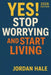 YES! Stop Worrying and Start Living 2026 Edition: Simple Steps to Conquer Overthinking, Beat Stress, and Reclaim Your Happiness by Jordan Hale