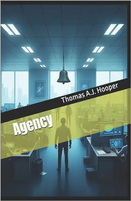 Agency by Hooper, Thomas A. J.