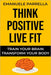 Think Positive, Live Fit: Train Your Brain, Transform Your Body by Emanuele Parrella