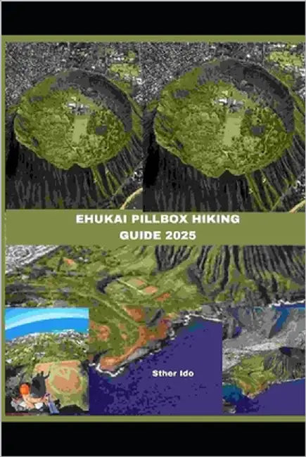 Ehukai Pillbox Hiking Guide 2025 by Ido, Sther