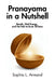 Pranayama in a Nutshell: Breath, Vital Energy, and the Path to Inner Stillness by Sophia L. Armand, In A. Nutshell Press
