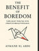 The Benefit of Boredom: Turn Quiet Minutes into Creative Breakthroughs by Aymane El Abdi