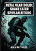 Metal Gear Solid: SNAKE EATER-SPIELANLEITUNG: Meistern Sie Tarnung, Überlebenstaktiken, Kampfgeheimnisse Und Ultimative Strategien Für Einen 100-Proze by Mika Ray Miles