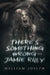 There's Something Wrong with Jamie Riley by William Joseph