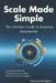 Scale Made Simple: The Ultimate Guide to Business Automation: Unlocking Growth and Efficiency through Cutting-Edge Automation Strategies by Alex Harper