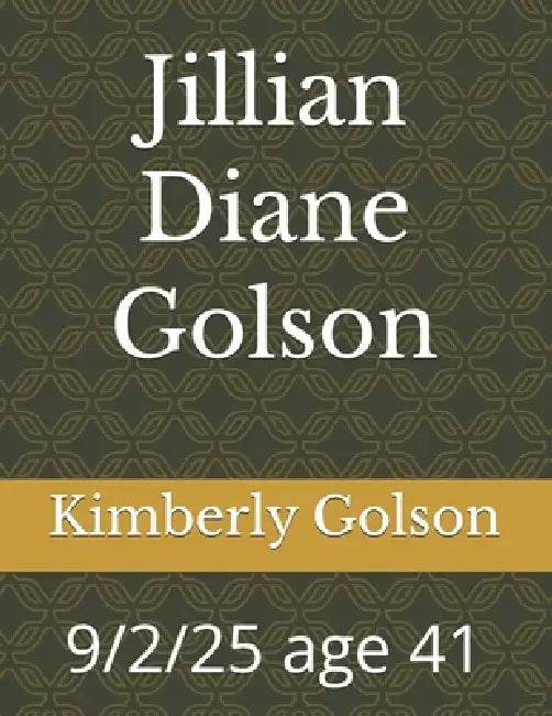 Jillian Diane Golson by Kimberly Golson