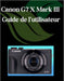 Canon G7 X Mark III Guide de l'utilisateur: Un manuel étape par étape pour les débutants et les seniors couvrant les fonctionnalités essentielles de l by Zoey Fortnite