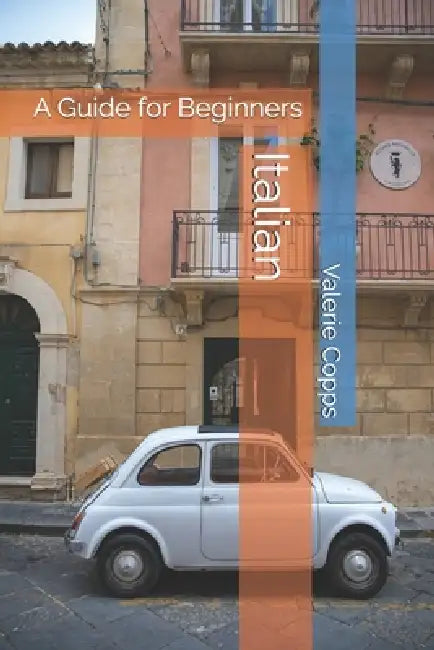 Italian: A Guide for Beginners by Valerie Copps