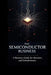 The Semiconductor Business: A Business Guide for Investors, Innovators, and Entrepreneurs by Chandan Das