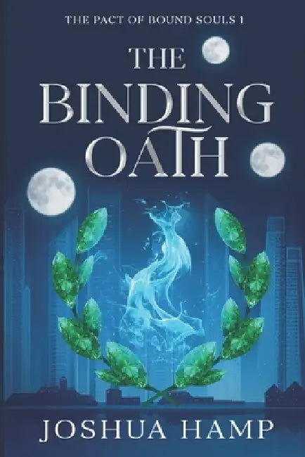 The Binding Oath by Christopher Hamp Berganza, Noah Redford, Gabi Perez