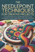 The Needlepoint Techniques for Creative Projects: A Complete Guide to Over 100 Stitches, Patterns, and Techniques for Tapestry Embroidery and Creative by Kenley Dale