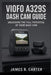 VIOFO A329S Dash Cam Guide: Step-by-Step Setup, Configuration, and Usage Tips for the 4K + 2K Dual Camera System by James R. Carter