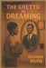 The Ghetto Is Dreaming by Mune, Stephen