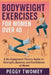 Bodyweight Exercises for Women Over 40: A No-Equipment Fitness Guide To Strength, Balance, And Confidence At Home by Peggy Twomey