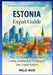 Estonia - Expat Guide: Your Complete Roadmap to Living, Working & Thriving in the Digital Nation by Milo Nox