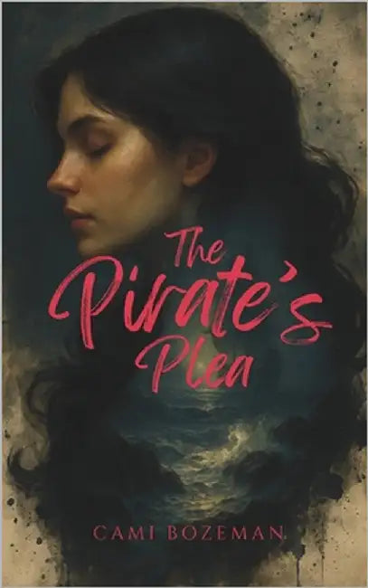 The Pirate's Plea by Bozeman, Cami