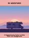 Rv Adventures: A Comprehensive Guide To State Parks And Campgrounds by Ryan Waters