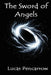 The Sword of Angels by Lucas Pencarrow