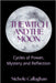The Witch and the Moon: Cycles of Power, Mystery and Reflection by Callaghan, Nichole