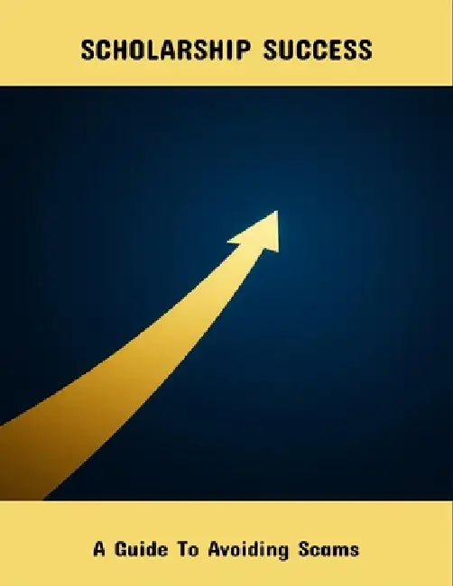 Scholarship Success: A Guide To Avoiding Scams by Aleksandor Nagy